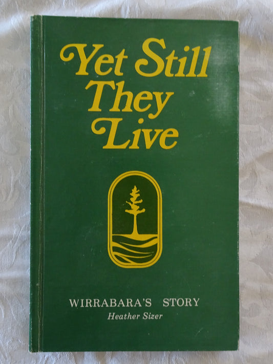 Yet Still They Live by Heather Sizer