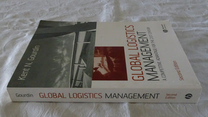 Global Logistics Management by Kent N. Gourdin