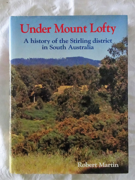 Under Mount Lofty by Robert Martin