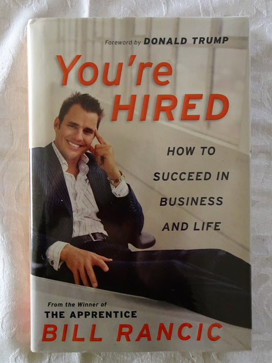 You're Hired by Bill Rancic