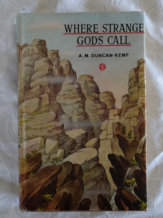 Where Strange Gods Call by A. M. Duncan-Kemp