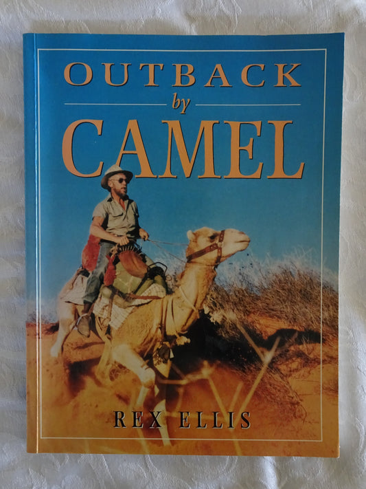 Outback by Camel by Rex Ellis