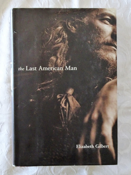 The Last American Man by Elizabeth Gilbert