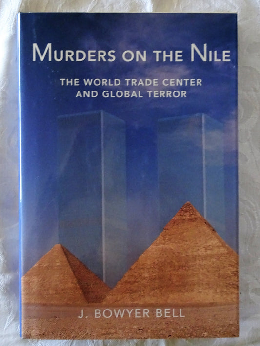 Murders On The Nile by J. Bowyer Bell