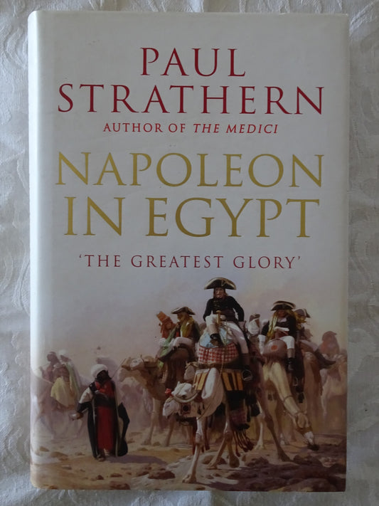 Napoleon In Egypt by Paul Strathern