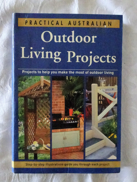 Outdoor Living Projects by John Bowler & Frank Gardner